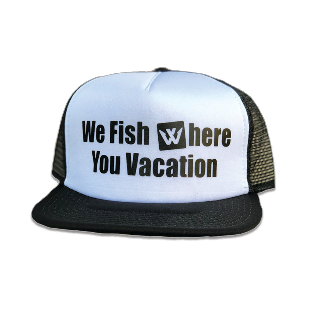 "We Fish Where You Vacation" Hat